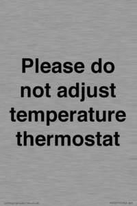 Please do not adjust temperature thermostat